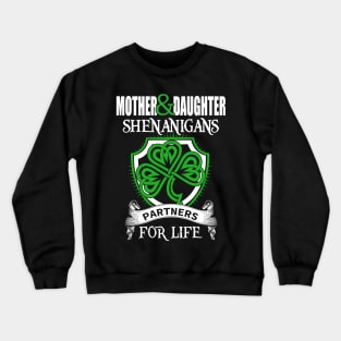 Mother Daughter For Life Crewneck Sweatshirt